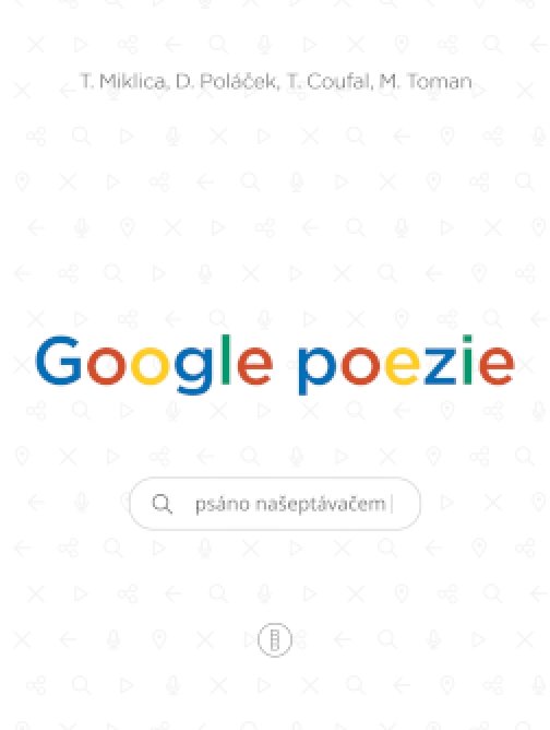 Google poezie: Psáno našeptávačem